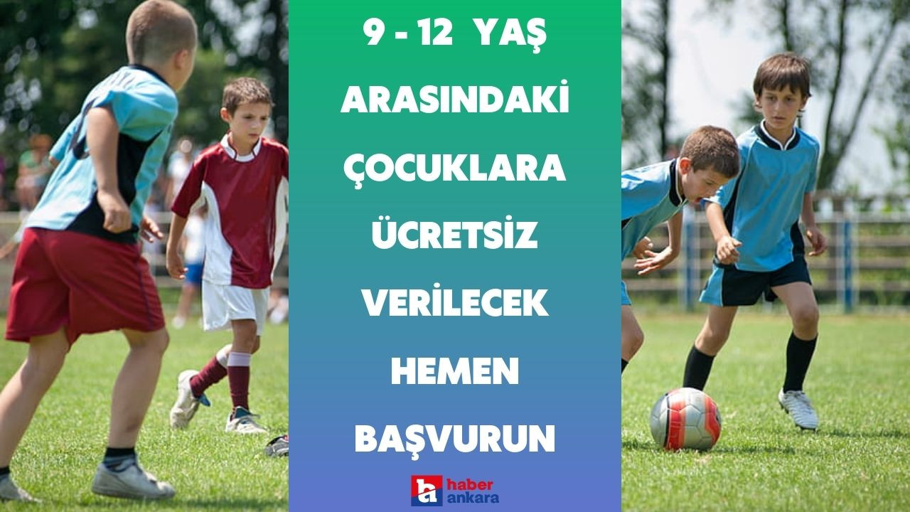 Ankara'da yaşayan çocuklara duyuruldu! 9 - 12 yaş arasındaki çocuklara ücretsiz verilecek