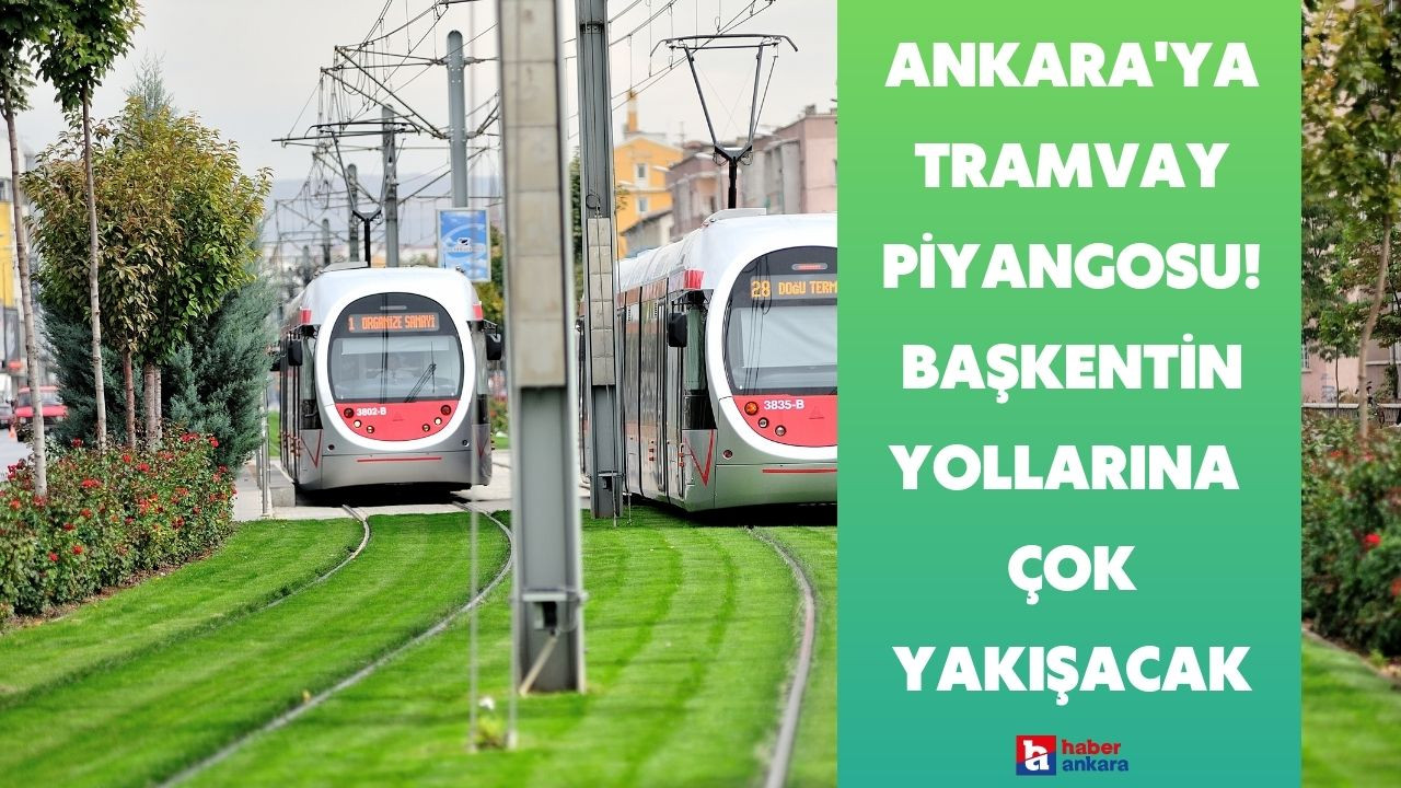 Ankara'ya tramvay sürprizi! Başkentin yollarına yaraşır tramvay hattı şimdiden heyecan yarattı