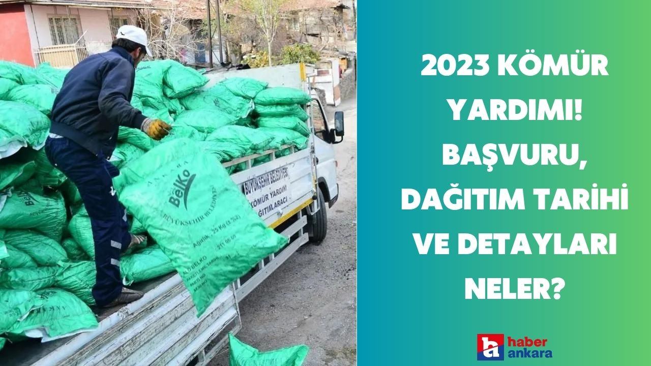 2023 Kömür Yardımı! Başvuru, dağıtım tarihi ve detayları neler?