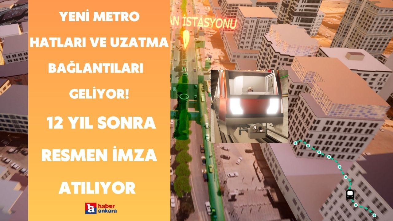 Ankara'da bu bölgelerde yaşayanlar dikkat! 2 yeni metro hattı için 12 yıl sonra çalışmalar tamamlanıyor