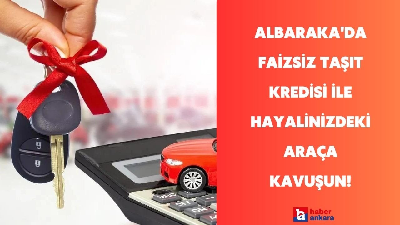 Albaraka'da faizsiz taşıt kredisi ile hayalinizdeki araça kavuşun!