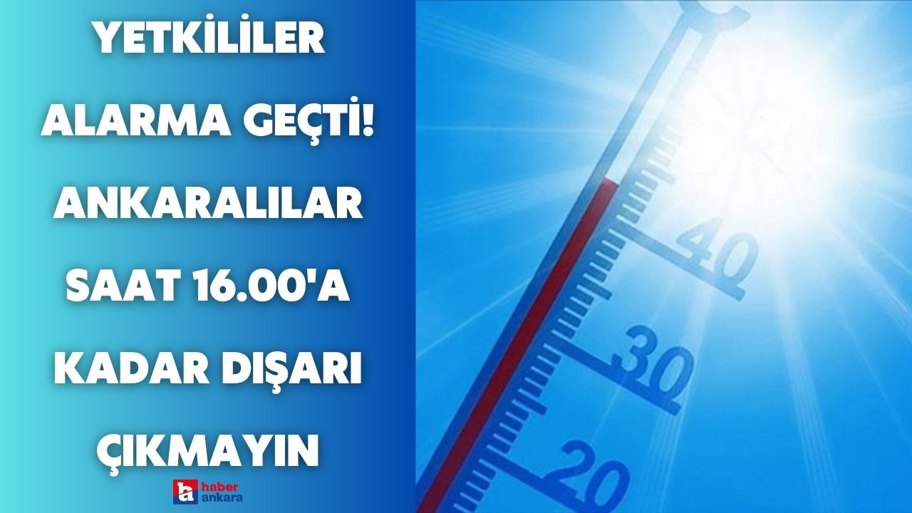 Ankara Büyükşehir Belediyesi alarma geçti! Ankaralılar saat 16.00'a kadar dışarı çıkmayın