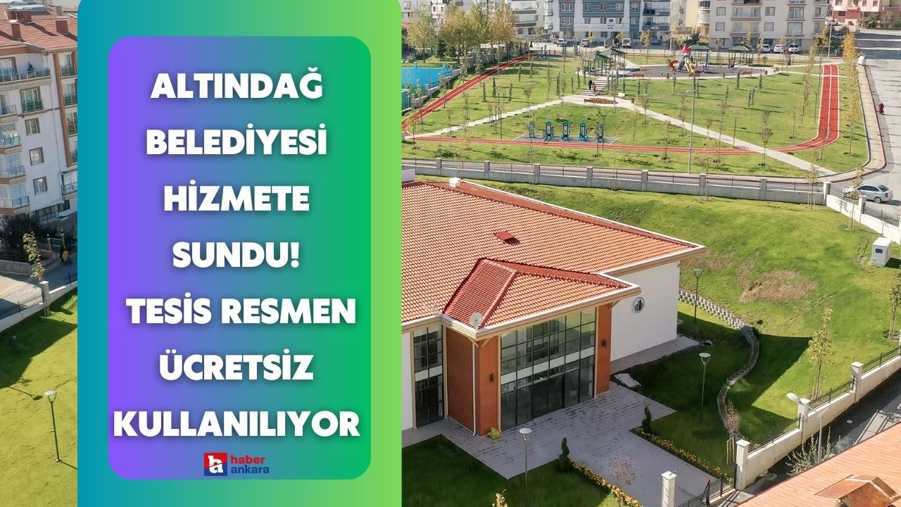 Altındağ Belediyesi hizmete sundu! Bu tesis resmen ücretsiz kullanılıyor