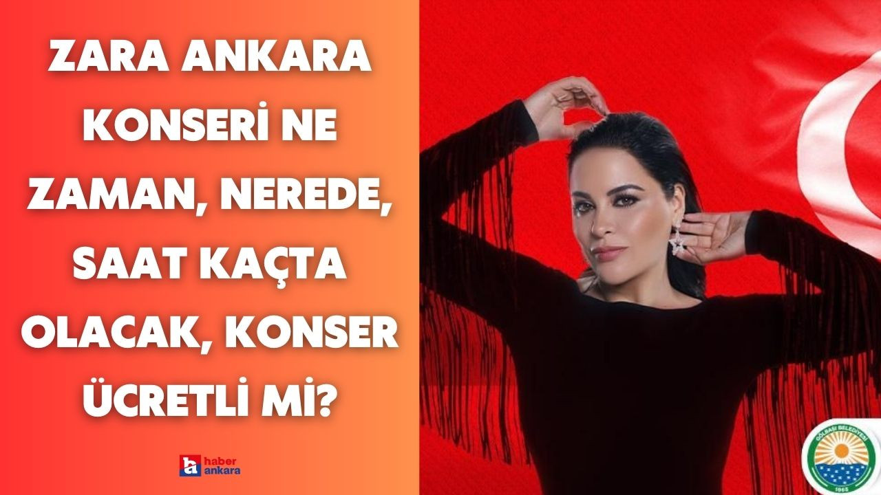 Zara Ankara konseri ne zaman, nerede, saat kaçta olacak, konser ücretli mi?