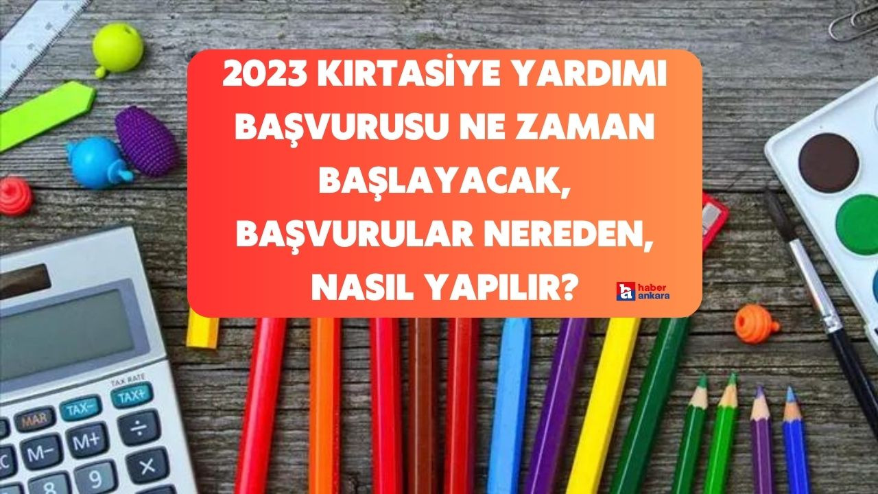 2023 kırtasiye yardımı başvurusu ne zaman başlayacak, başvurular nereden, nasıl yapılır?