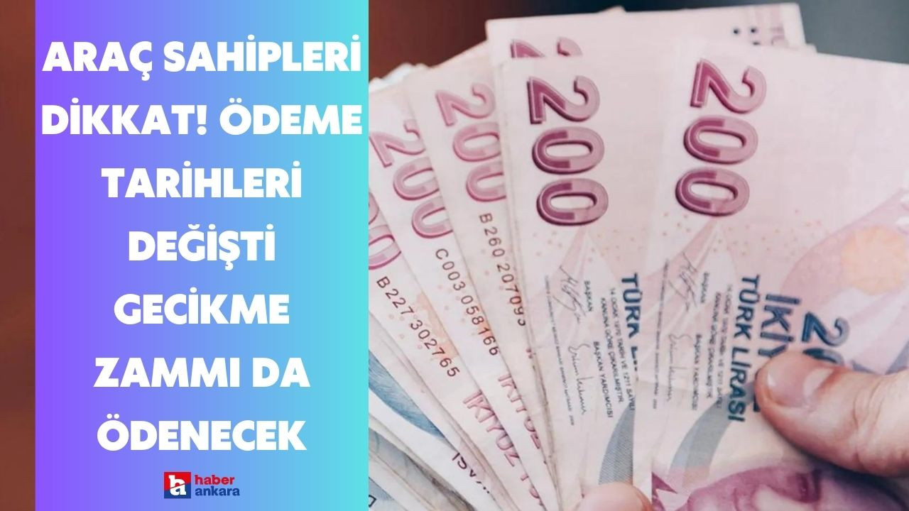 Ankaralı araç sahipleri dikkat! Ödeme tarihleri değişti kaçıranlar gecikme zammı da ödeyecek