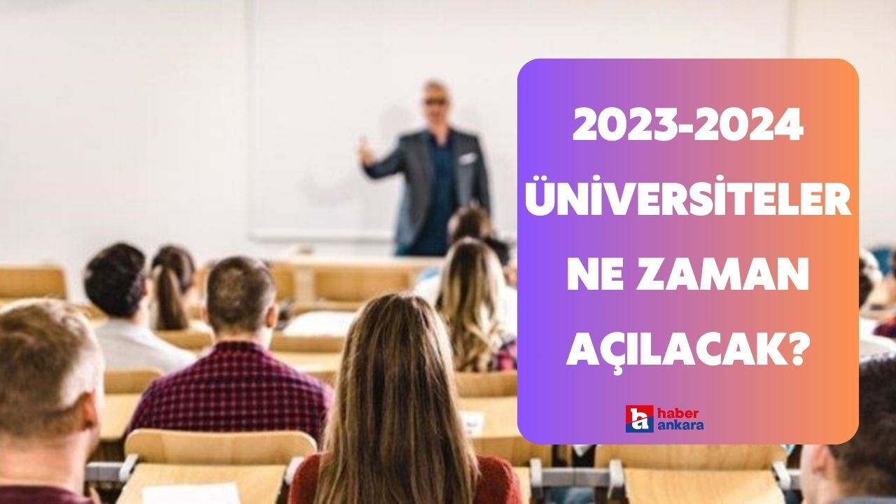 2023-2024 Üniversiteler ne zaman açılacak, akademik takvim belli oldu mu?