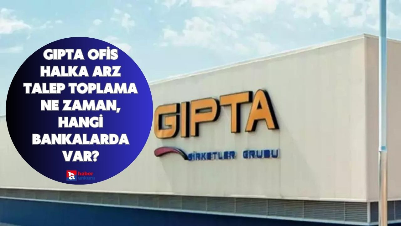 Gıpta Ofis Kırtasiye halka arz talep toplama ne zaman, hangi bankalarda, kaç lot veriyor, borsada ne zaman işlem görecek?