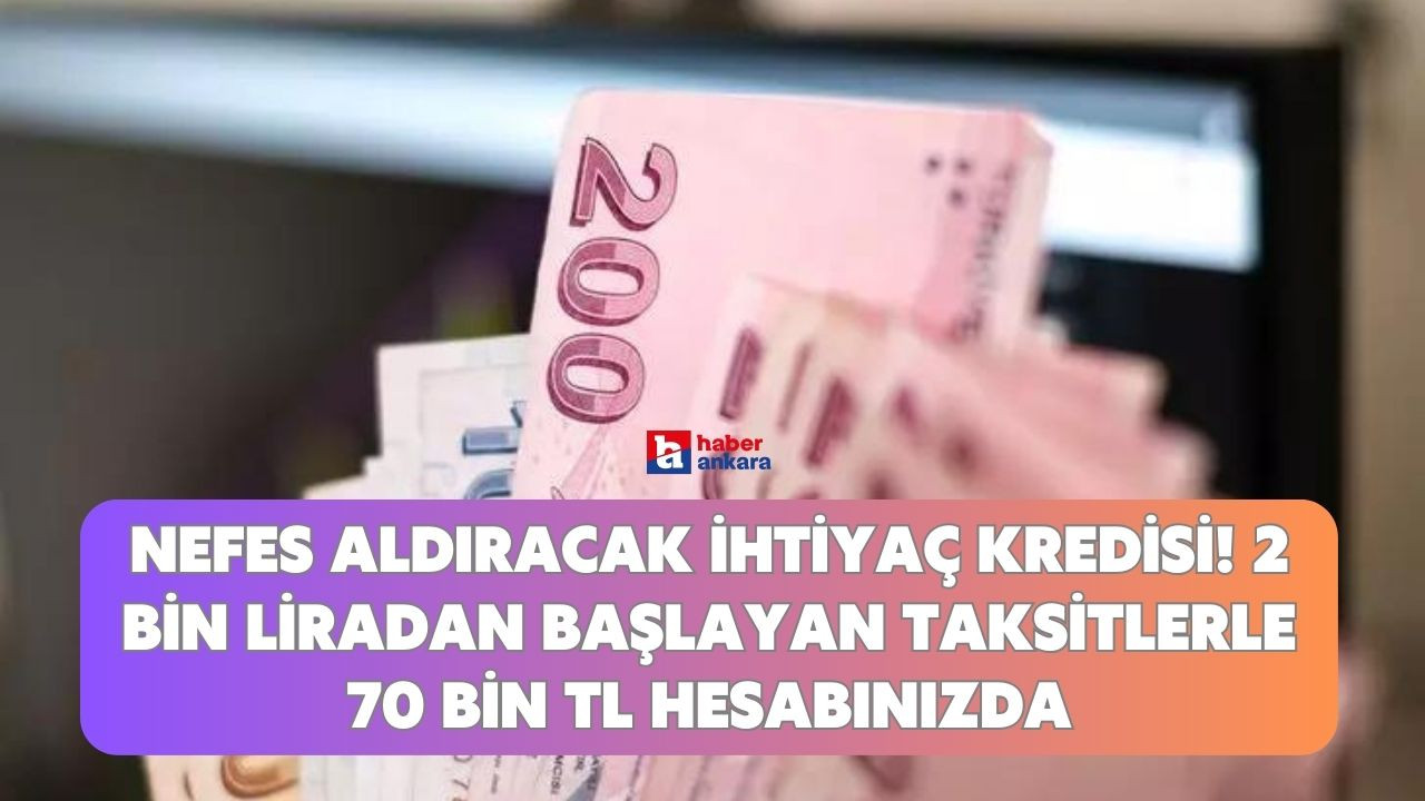 Halkbank'tan kamu çalışanlarına nefes aldıracak ihtiyaç kredisi! 2 bin liradan başlayan taksitlerle 70 bin TL hesabınızda