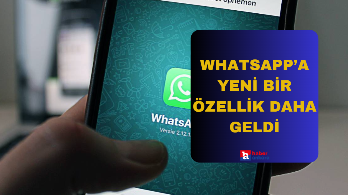 WhatsApp'a yeni bir özellik daha geldi