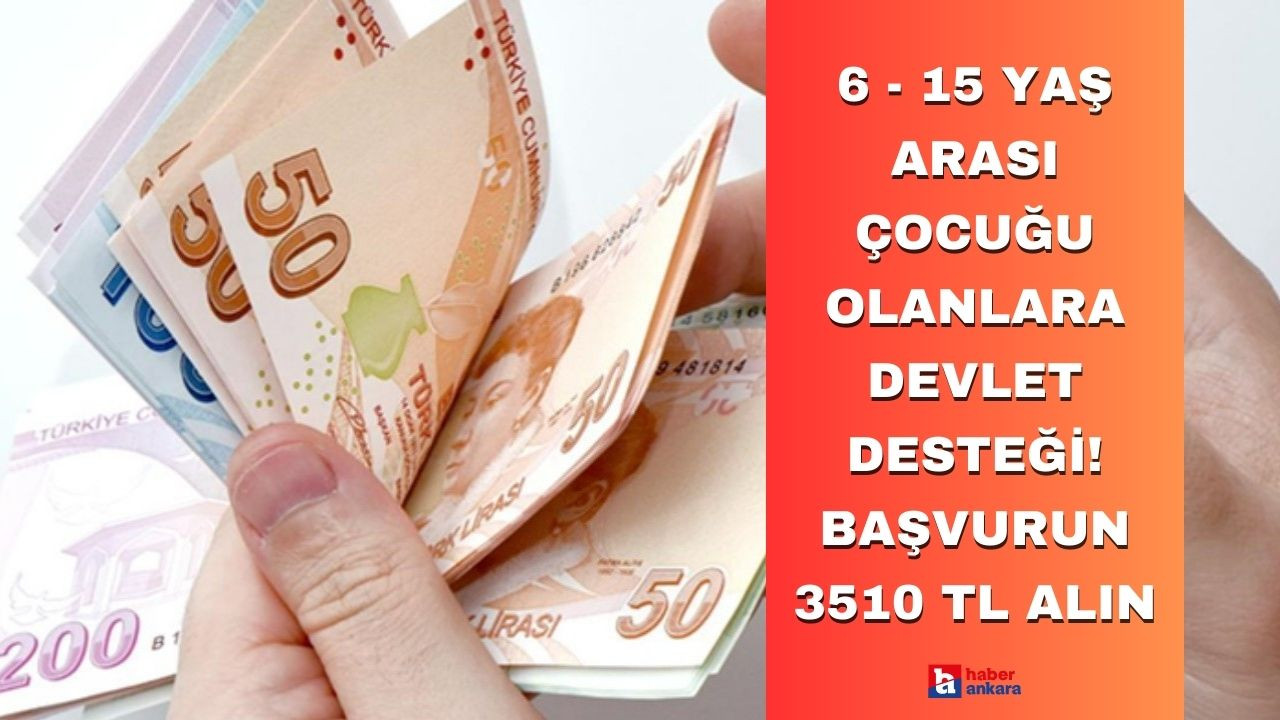 6 - 15 yaş arası çocuğu olan annelere devlet desteği! Ankaralılar sizde başvurun 3510 TL alın