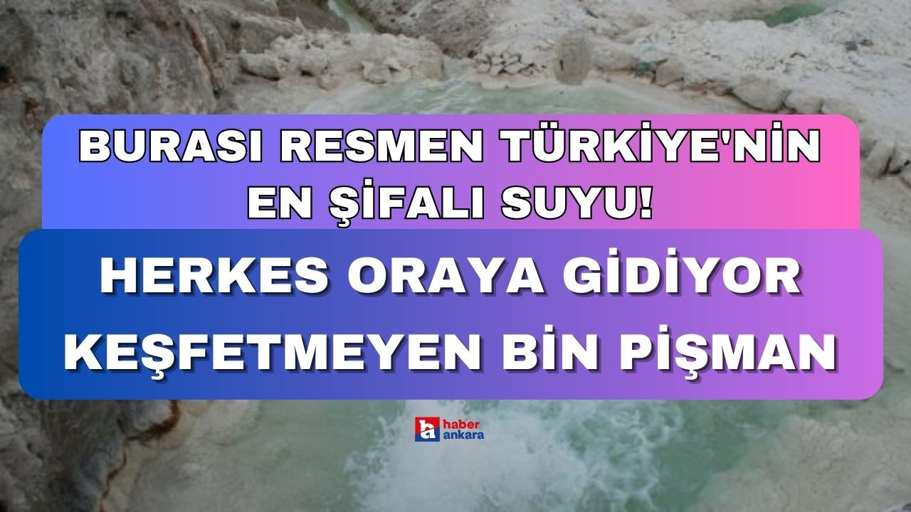 Burası resmen Türkiye'nin en şifalı suyu! Ankara'da herkes orada şifa buluyor keşfetmeyen bin pişman