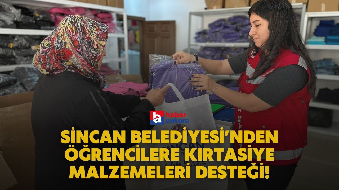 Sincan Belediyesi’nden öğrencilere kırtasiye malzemeleri desteği!