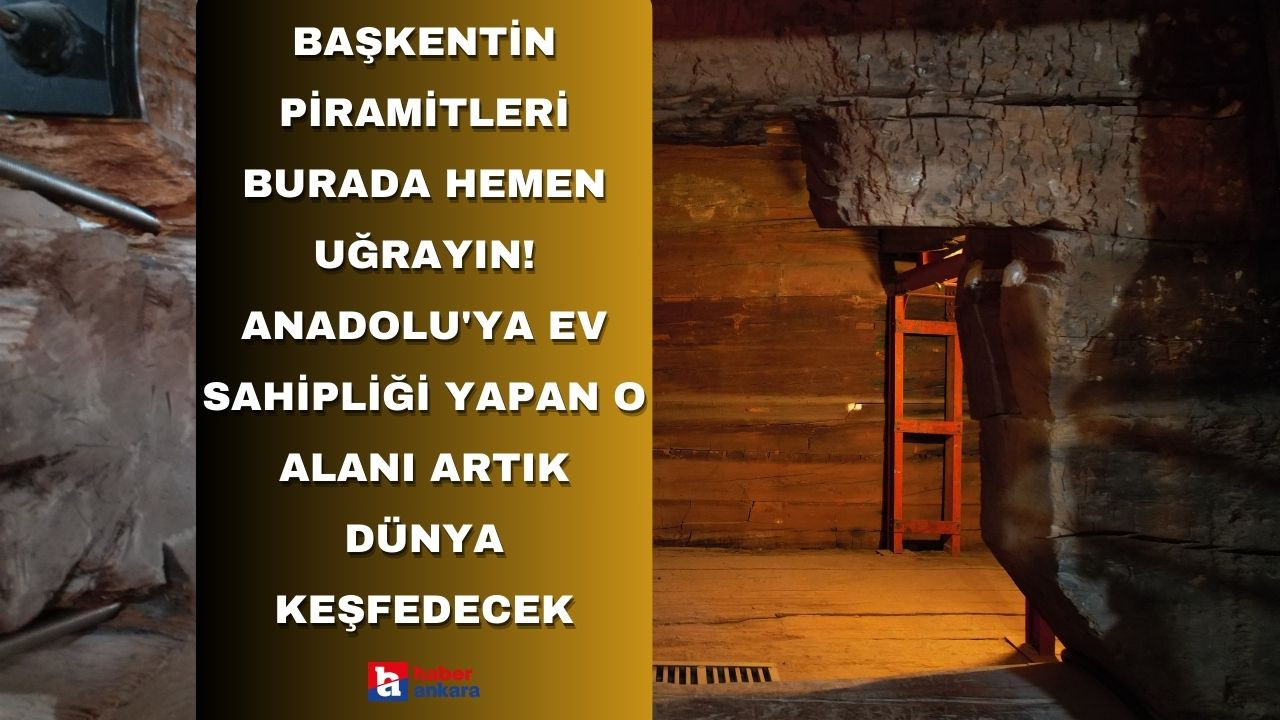 Başkentin piramitleri burada hemen uğrayın! Anadolu'ya ev sahipliği yapan o alanı artık dünya keşfedecek