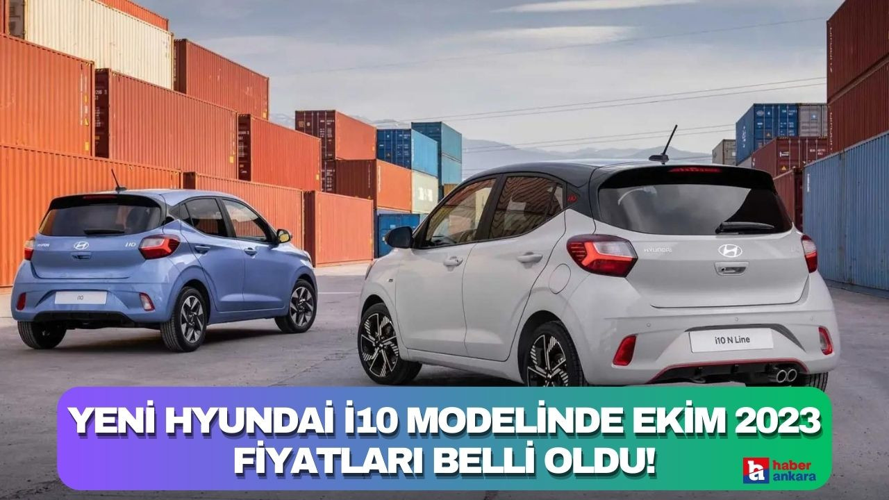 Yeni Hyundai i10 modelinde Ekim 2023 fiyatları belli oldu!