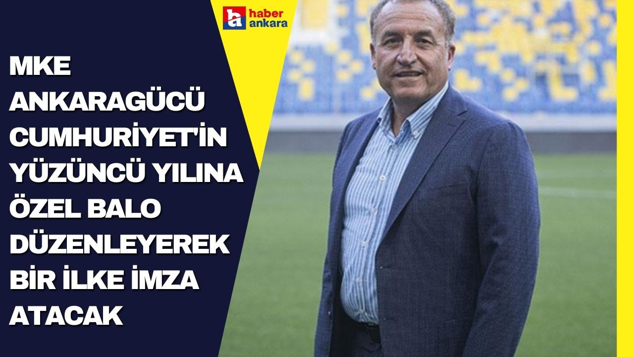 MKE Ankaragücü Cumhuriyet'in yüzüncü yılına özel balo düzenleyerek bir ilke imza atacak