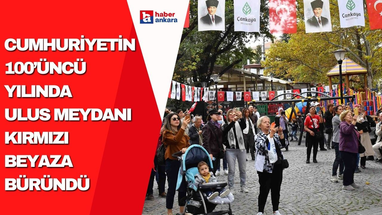 Cumhuriyetin 100’üncü yılı Ankara'nın dört bir yanında kutlanıyor! Ulus Meydanı kırmızı beyaza büründü