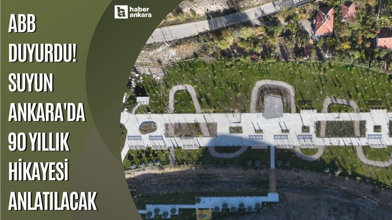 Ankara Büyükşehir Belediyesi duyurdu! Suyun Ankara'da 90 yıllık hikayesi anlatılacak