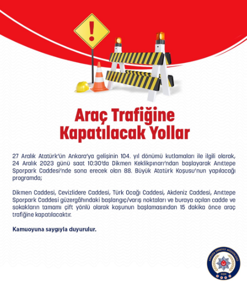 Ankara Emniyet Müdürlüğü 24 Aralık'ta trafiğe kapalı yolları duyurdu!